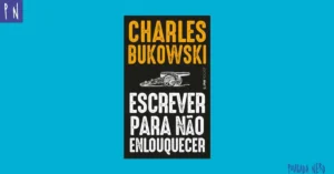 Porque lêr Charles Bukowski