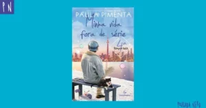 Resenha – Minha Vida Fora de Série 4