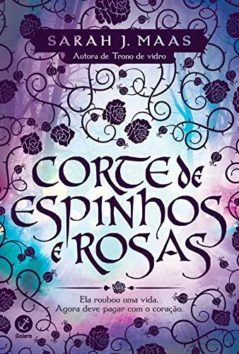 Corte de espinhos e rosas, Sarah J. Maas