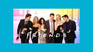 Vale a pena assistir Friends?