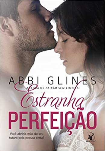 Estranha Perfeição, Abbi Glines