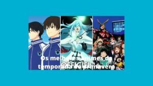 Os anime mais populares da temporada de primavera 2021
