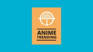 Anime Trending