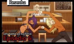 Jahy-sama wa kujikenai EP 6 | A Jahy-sama parece não ter chance... — Apenas um fã de animes isekai.