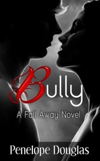 Bully (Fall Away #1)