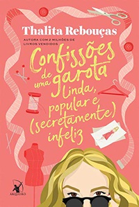 Confissões de uma garota linda, popular e (secretamente) infeliz (Confissões #3)