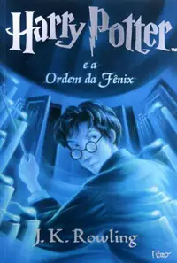 Harry Potter e a Ordem da Fênix (Harry Potter #5)