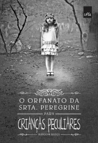 O Orfanato da Srta. Peregrine Para Crianças Peculiares #1