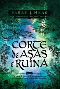 Corte de Asas e Ruína (Corte de Espinhos e Rosas #3)