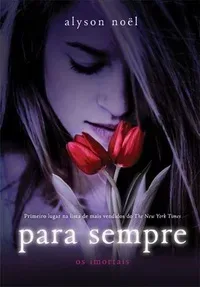 Para Sempre (Os Imortais #1)