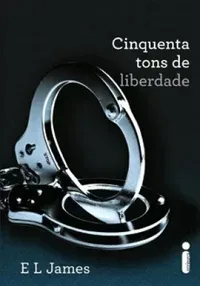 Cinquenta Tons de Liberdade (Cinquenta Tons de Cinza #3)