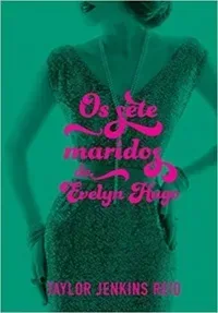 Os Sete Maridos de Evelyn Hugo