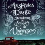 Aristóteles e Dante Descobrem os Segredos do Universo (Aristóteles e Dante #1)