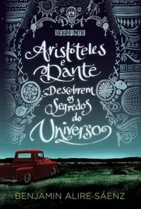 Aristóteles e Dante Descobrem os Segredos do Universo (Aristóteles e Dante #1)