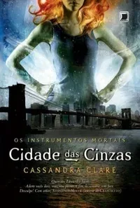 Cidade das Cinzas (Os Instrumentos Mortais #2)