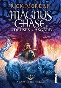 A Espada do Verão (Magnus Chase e os Deuses de Asgard #1)