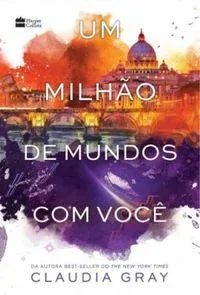 Um Milhão de Mundos Com Você (Firebird #3)