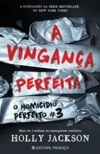 A Vingança Perfeita (O Homicídio Perfeito #3)