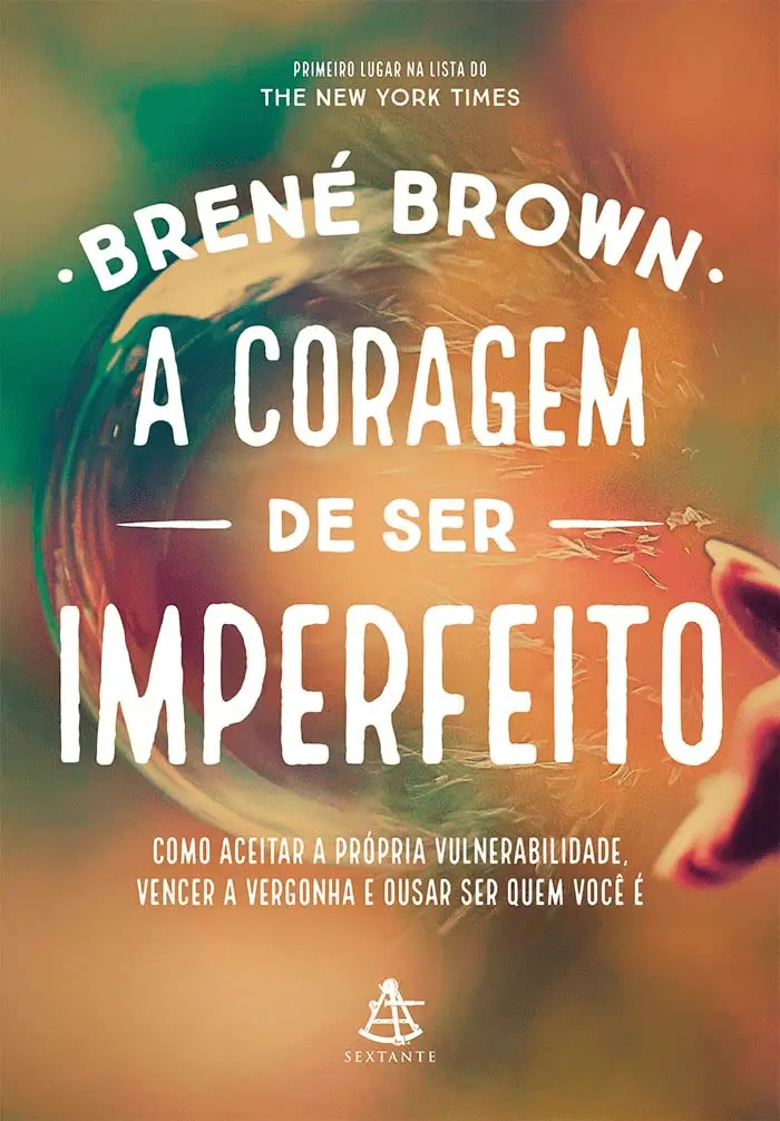"A Coragem de Ser Imperfeito" - de Brené Brown
